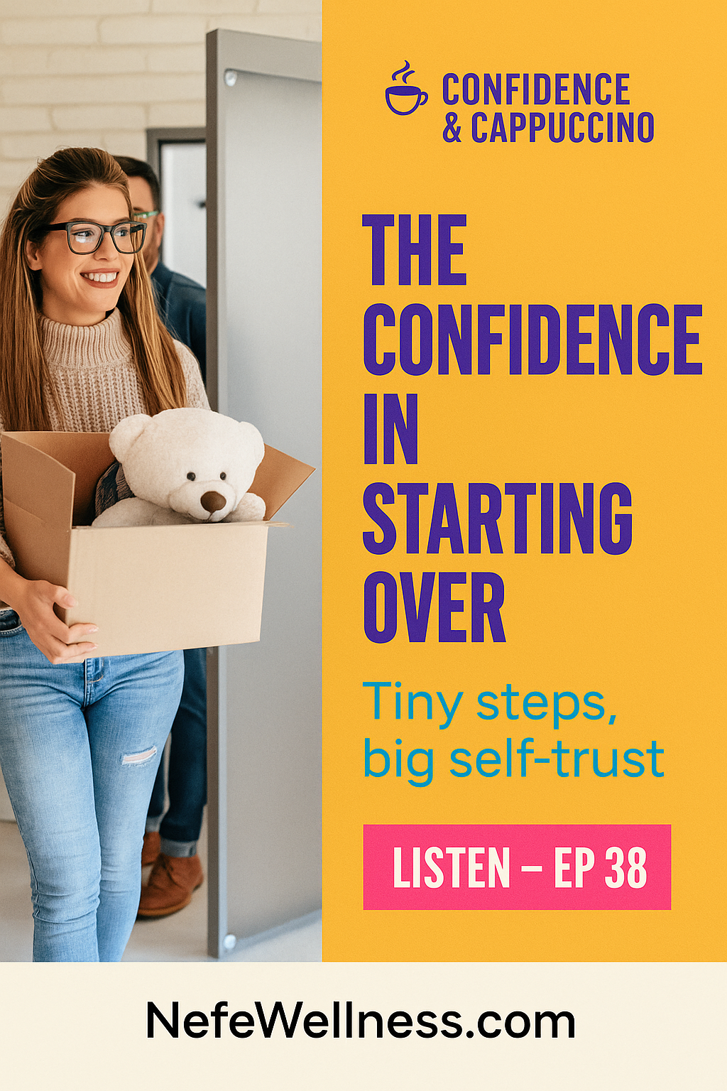 Person carrying a moving box into a bright flat with bold headline “The Confidence in Starting Over.”