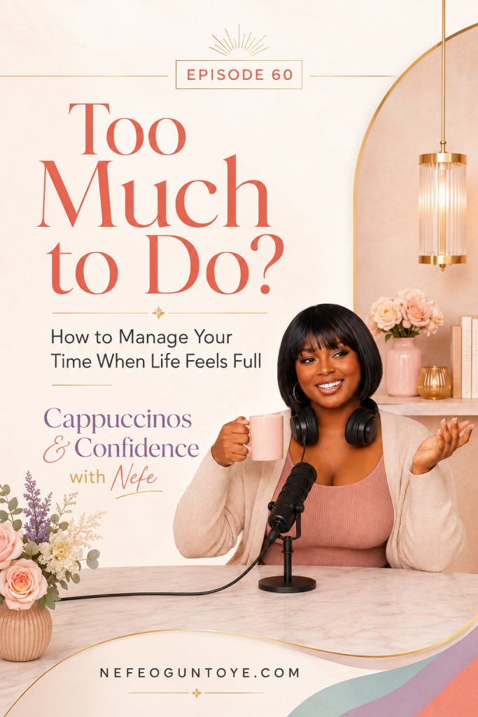 Nefe Oguntoye promoting Episode 60 about managing your time when life feels full