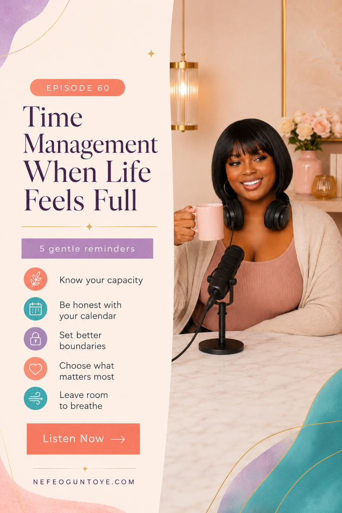Five gentle time management reminders for planning around capacity, priorities and boundaries